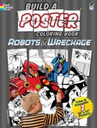 Build a Poster Coloring Book--Robots and Wreckage by TED RECHLIN