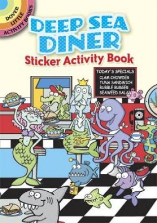 Deep Sea Diner Sticker Activity Book by SUSAN SHAW-RUSSELL