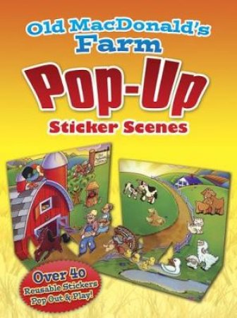 Old MacDonald's Farm Pop-Up Sticker Scenes by ROBBIE STILLERMAN