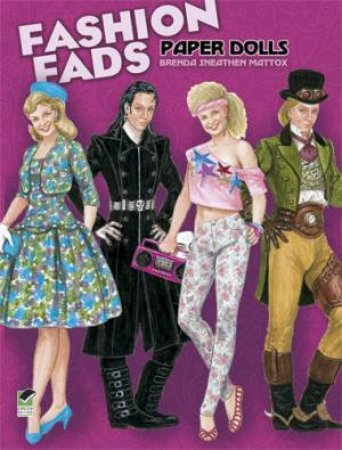 Fashion Fads Paper Dolls by Brenda Sneathen Mattox