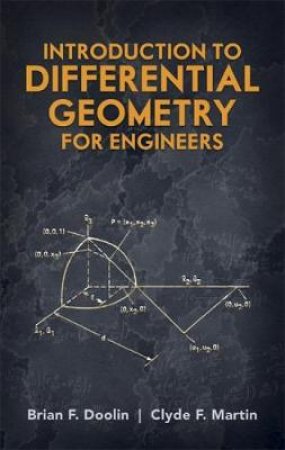 Introduction to Differential Geometry for Engineers by BRIAN F DOOLIN