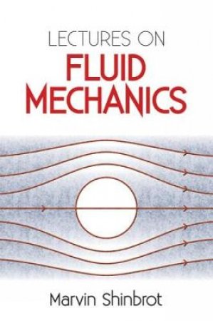 Lectures on Fluid Mechanics by MARVIN SHINBROT