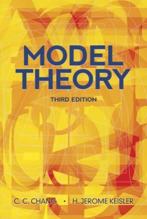 Model Theory by C.C. CHANG