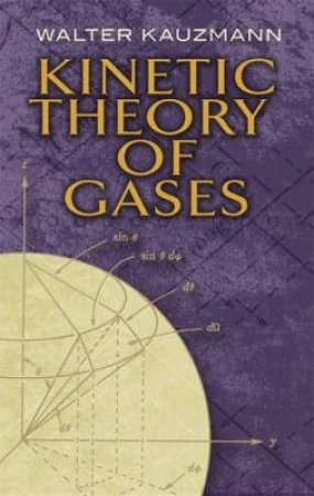 Kinetic Theory of Gases by WALTER KAUZMANN