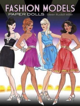 Fashion Models Paper Dolls by EILEEN RUDISILL MILLER