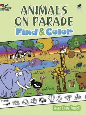 Animals on Parade Find and Color by SUSAN SHAW-RUSSELL