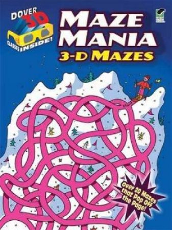 3-D Mazes--Maze Mania by VIKI WOODWORTH