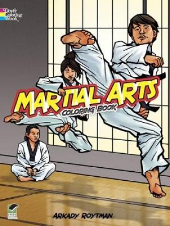 Martial Arts Coloring Book by ARKADY ROYTMAN