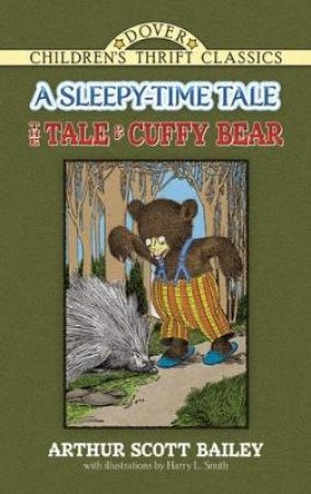 The Tale Of Cuffy Bear by Arthur Scott Bailey