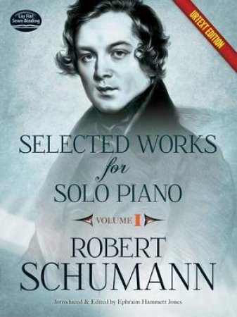 Selected Works for Solo Piano Urtext Edition by ROBERT SCHUMANN