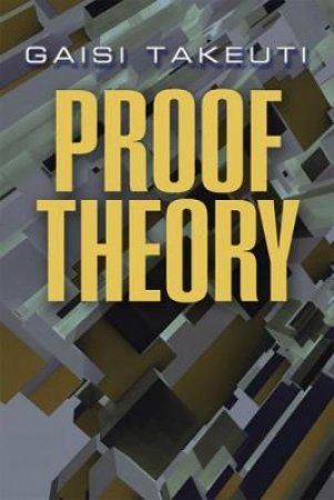 Proof Theory by GAISI TAKEUTI