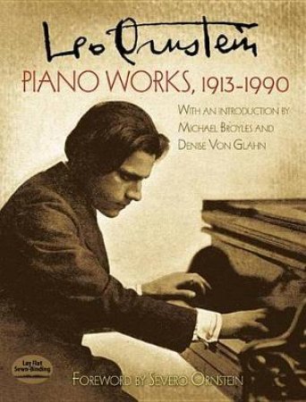 Piano Works, 1913-1990 by LEO ORNSTEIN