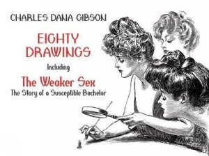 Eighty Drawings by CHARLES D GIBSON