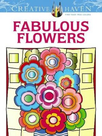 Fabulous Flowers by Susan Bloomenstein