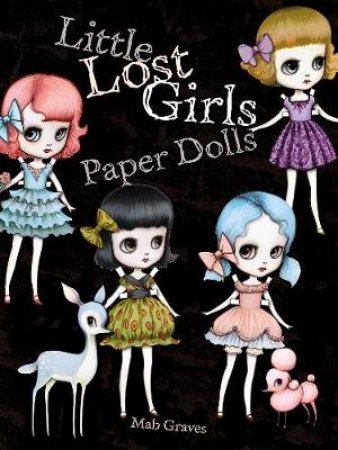 Little Lost Girls Paper Dolls by MAB GRAVES