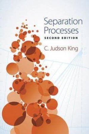 Separation Processes by C. JUDSON KING