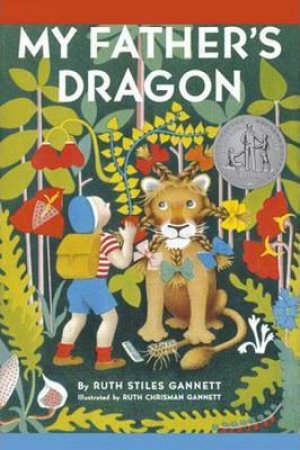 My Father's Dragon by Ruth Stiles Gannett