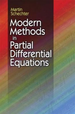 Modern Methods in Partial Differential Equations by MARTIN SCHECHTER