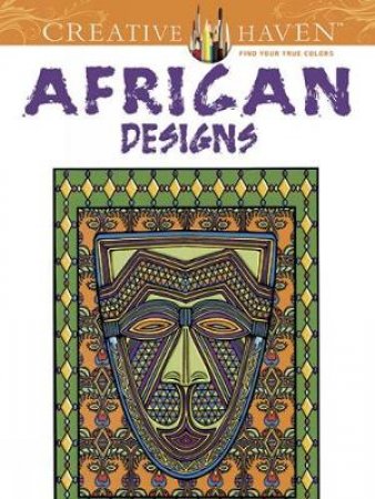 Creative Haven African Designs Coloring Book by MARTY NOBLE