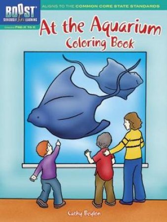 BOOST At the Aquarium Coloring Book by CATHY BEYLON