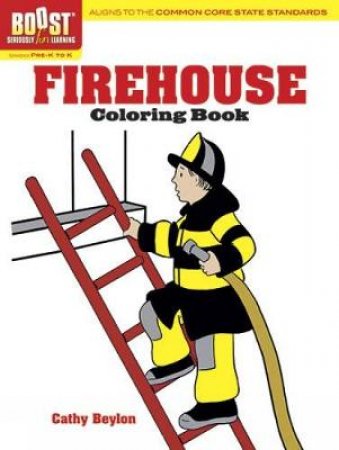 BOOST Firehouse Coloring Book by CATHY BEYLON