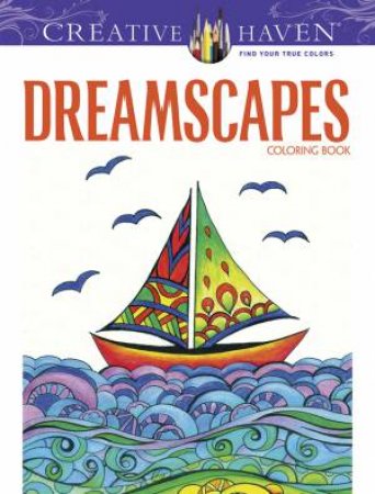 Creative Haven Dreamscapes Coloring Book by MIRYAM ADATTO