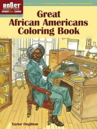 BOOST Great African Americans Coloring Book by TAYLOR OUGHTON