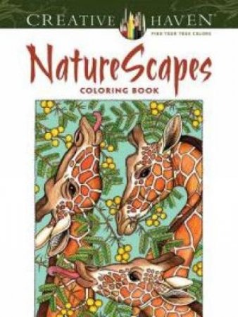 Creative Haven NatureScapes Coloring Book by PATRICIA J. WYNNE