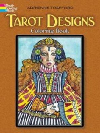 Tarot Designs Coloring Book by ADRIENNE TRAFFORD