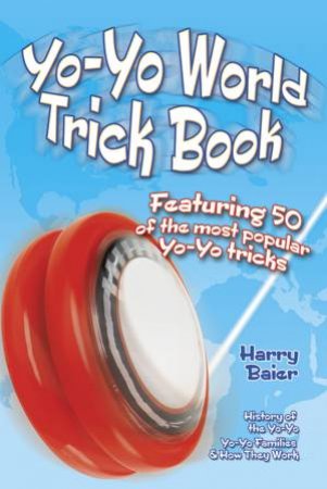 Yo-Yo World Trick Book by HARRY BAIER