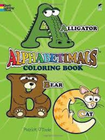 Alphabetimals Coloring Book  (Readerlink edition) by PATRICK O'TOOLE