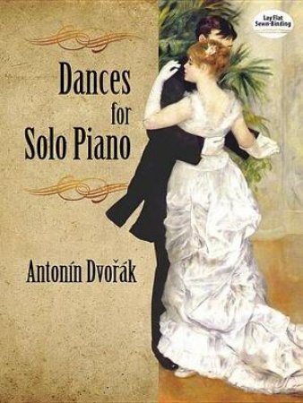 Dances for Solo Piano by ANTONIN DVORAK