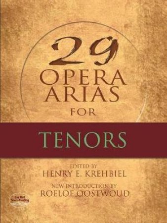 Twenty-Nine Opera Arias for Tenors by HENRY KREHBIEL