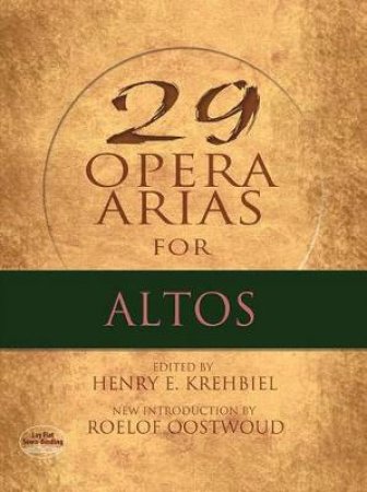 Twenty-Nine Opera Arias for Altos by HENRY KREHBIEL