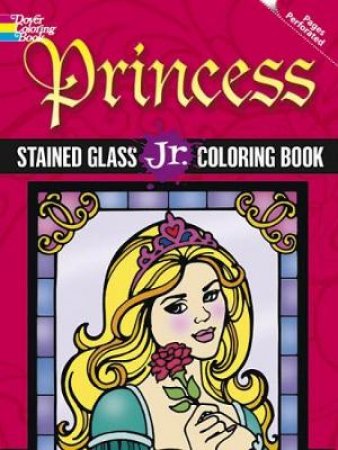 Princess Stained Glass Jr. Coloring Book by EILEEN RUDISILL MILLER