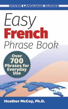 Easy French Phrase Book NEW EDITION by HEATHER MCCOY