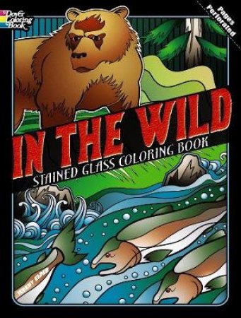 In the Wild Stained Glass Coloring Book by JEREMY ELDER