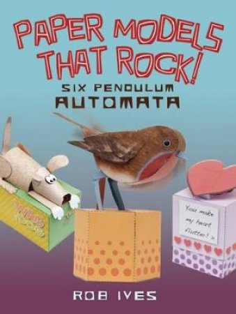 Paper Models That Rock! by ROB IVES