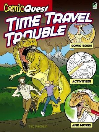 ComicQuest TIME TRAVEL TROUBLE by TED RECHLIN