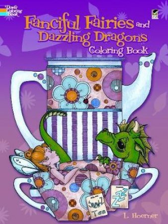 Fanciful Fairies and Dazzling Dragons Coloring Book by L. Hoerner