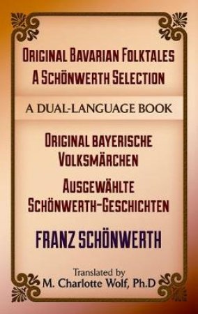 Original Bavarian Folktales: A Schonwerth Selection by FRANZ VON SCHONWERTH