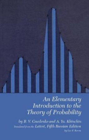 Elementary Introduction to the Theory of Probability by B. V. GNEDENKO