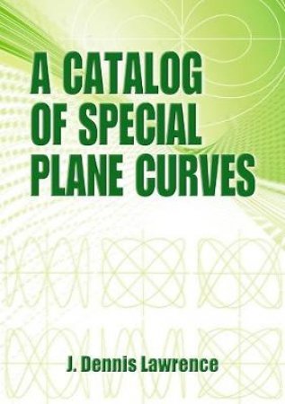 Catalog of Special Plane Curves by J. DENNIS LAWRENCE