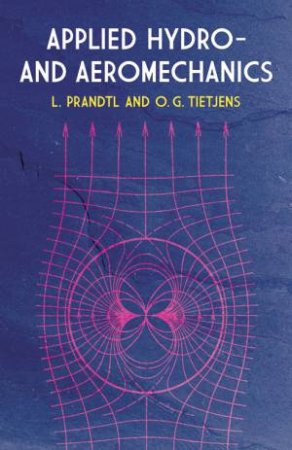 Applied Hydro- and Aeromechanics by LUDWIG PRANDTL