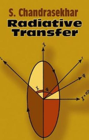 Radiative Transfer by SUBRAHMANYAN CHANDRASEKHAR