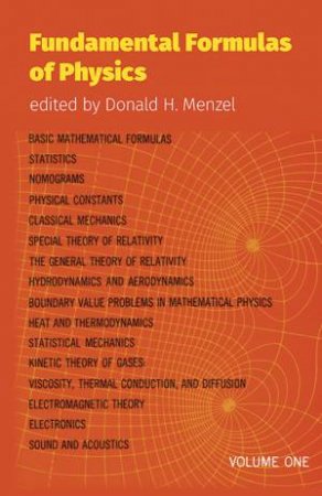 Fundamental Formulas of Physics, Volume One by DONALD H. MENZEL