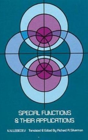 Special Functions and Their Applications by N. N. LEBEDEV