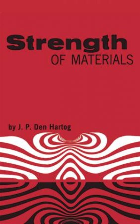 Strength of Materials by J. P. DEN HARTOG