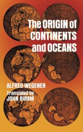 Origin Of Continents And Oceans by Alfred Wegner