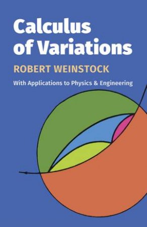 Calculus of Variations by ROBERT WEINSTOCK